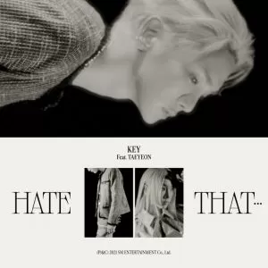 دانلود آهنگ جدید KEY ( SHINee) به نام Hate that… (Feat. Taeyeon)