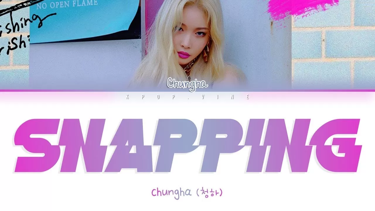 دانلود آهنگ جدید Snapping به نام Chungha