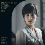 دانلود آهنگ جدید Kriz به نام Ready For Your Love (High Class OST Pt. 2)