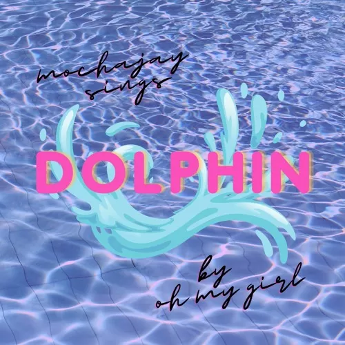 دانلود آهنگ جدید Dolphin به نام Oh My Girl