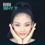 دانلود آهنگ جدید BIBI به نام WHY Y (feat. Tiger JK)