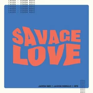 دانلود آهنگ جدید BTS, Jawsh 685 & Jason Derulo به نام Savage Love (Remix)