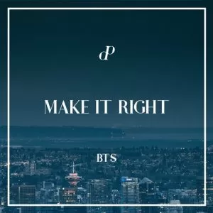 دانلود آهنگ جدید BTS به نام Make It Right