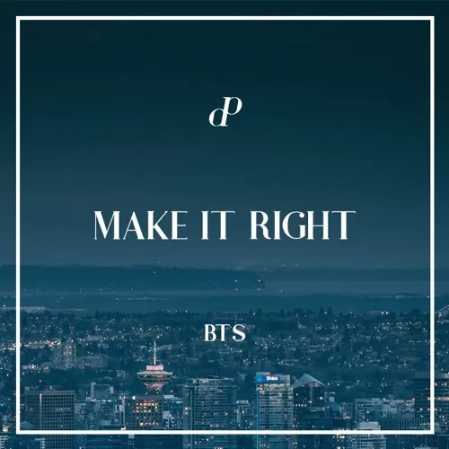 دانلود آهنگ جدید Make It Right به نام BTS
