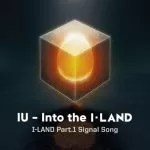 دانلود آهنگ جدید IU به نام Into the I-LAND (I-LAND Part.1 Signal Song)