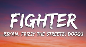 دانلود آهنگ جدید R3YAN, Frizzy The Streetz & Dooqu به نام Fighter