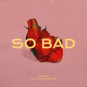 دانلود آهنگ جدید VaVa & Jackson Wang به نام So Bad