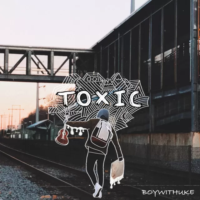 دانلود آهنگ جدید Toxic به نام BoyWithUke
