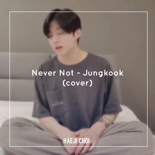 دانلود آهنگ جدید Never Not به نام Jungkook (BTS)