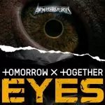 دانلود آهنگ جدید TXT به نام Eyes (Armored Saurus OST)