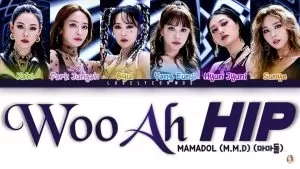 دانلود آهنگ جدید MAMADOL (M.M.D) به نام WooAh HIP (MAMA THE IDOL)