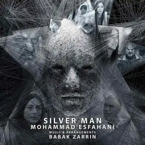 دانلود آهنگ جدید Silver Man به نام Mohammad Esfahani