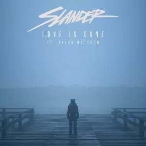 دانلود آهنگ جدید SLANDER به نام Love Is Gone (I’m sorry don’t leave me)