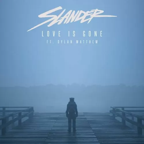 دانلود آهنگ جدید Love Is Gone (I'm sorry don't leave me) به نام SLANDER