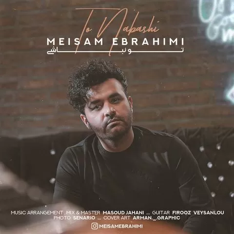 دانلود آهنگ جدید To Nabashi به نام Meysam Ebrahimi
