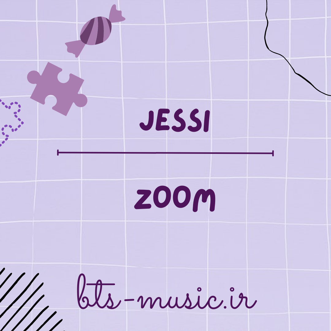 دانلود آهنگ جدید ZOOM به نام Jessi