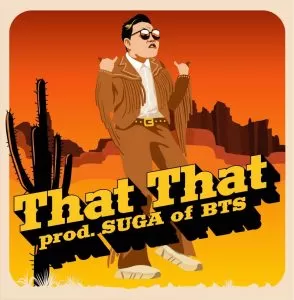 دانلود آهنگ جدید PSY به نام That That (feat. Suga of BTS)