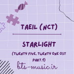 دانلود آهنگ جدید TAEIL (NCT) به نام Starlight (Twenty Five, Twenty One OST Part.1)