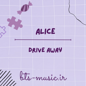 Drive Away - ALICE