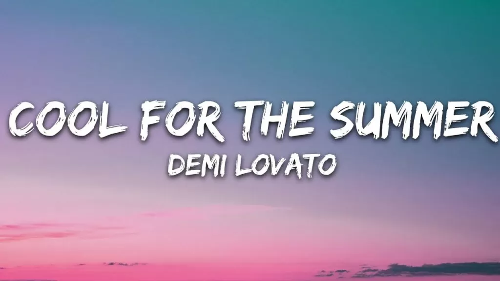 دانلود آهنگ جدید دمی لواتو به نام Cool for the Summer (Got my mind on your body and your body on my mind)