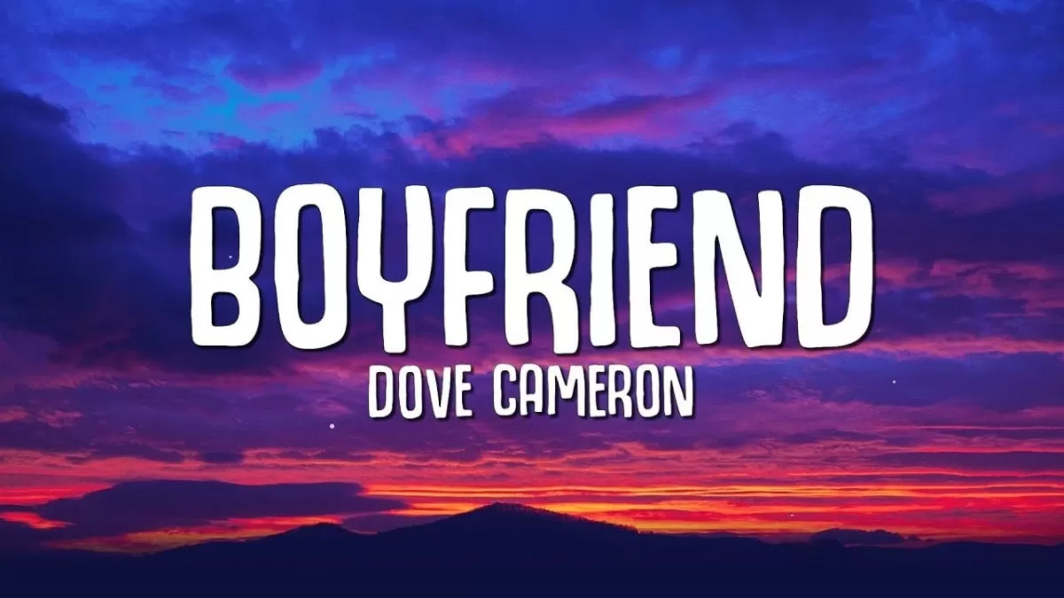 دانلود آهنگ جدید Boyfriend (I could be a better boyfriend than him I could do the sh*t that he never did) به نام Dove Cameron