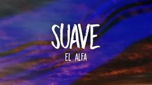دانلود آهنگ جدید El Alfa به نام Suave