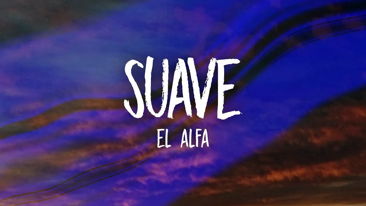 دانلود آهنگ جدید Suave به نام El Alfa