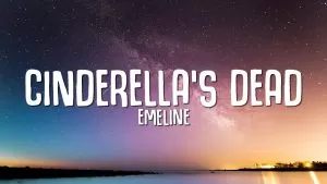 دانلود آهنگ جدید EMELINE به نام Cinderella’s Dead (I forgot I was a bad b*tch, tragic Breaking all the rules ’cause they were only habits Cinderella’s dead now, casket)