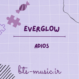 دانلود آهنگ جدید EVERGLOW به نام Adios