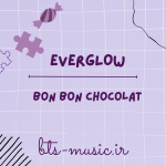 دانلود آهنگ جدید EVERGLOW به نام Bon Bon Chocolat