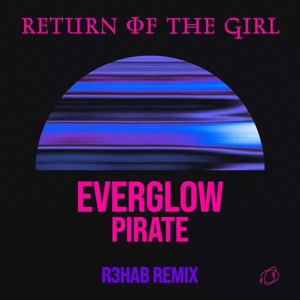 دانلود آهنگ جدید Pirate (R3HAB Remix) به نام EVERGLOW