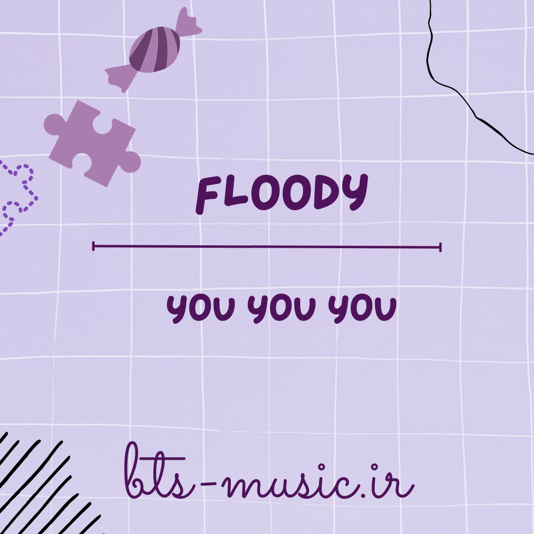دانلود آهنگ جدید YOU YOU YOU به نام Floody
