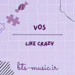 دانلود آهنگ جدید VOS به نام Like Crazy