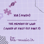 دانلود آهنگ The Memory of Wind (Jinxed at First OST Part.1) XIA (Junsu)