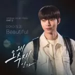 دانلود آهنگ جدید DOKO به نام Beautiful (Why Her? OST Part.2)