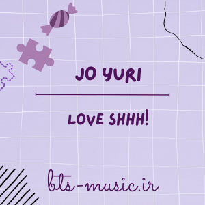 دانلود آهنگ جدید JO YURI به نام Love Shhh!