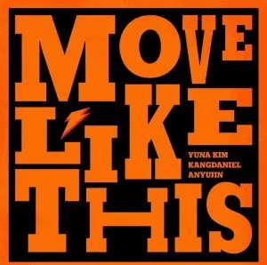 دانلود آهنگ Move Like This (Feat. YUNA KIM) کانگ دنیل