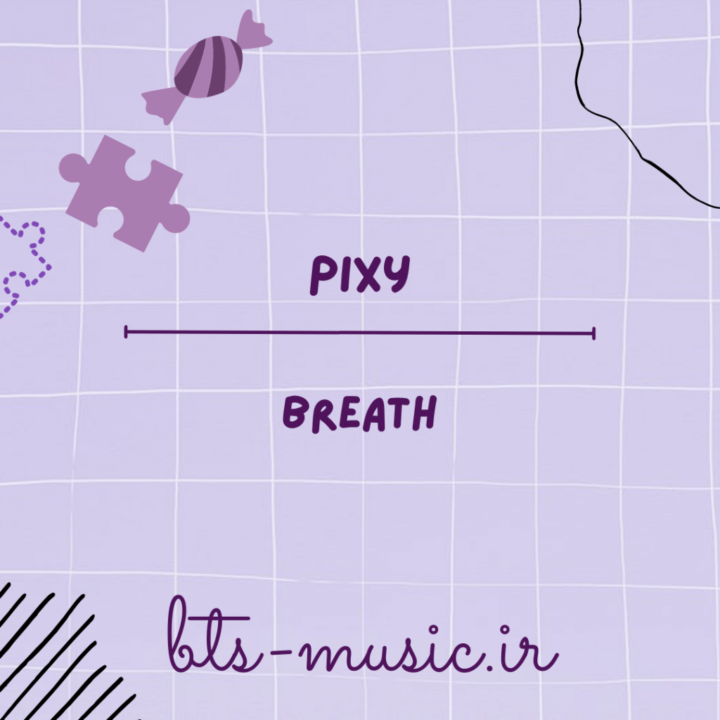 دانلود آهنگ Breath پیکسی