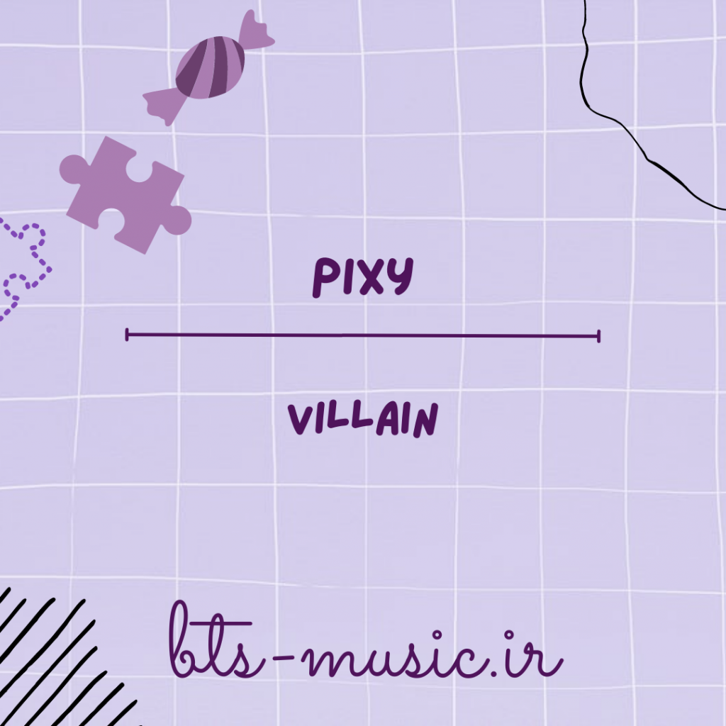 دانلود آهنگ Villain پیکسی