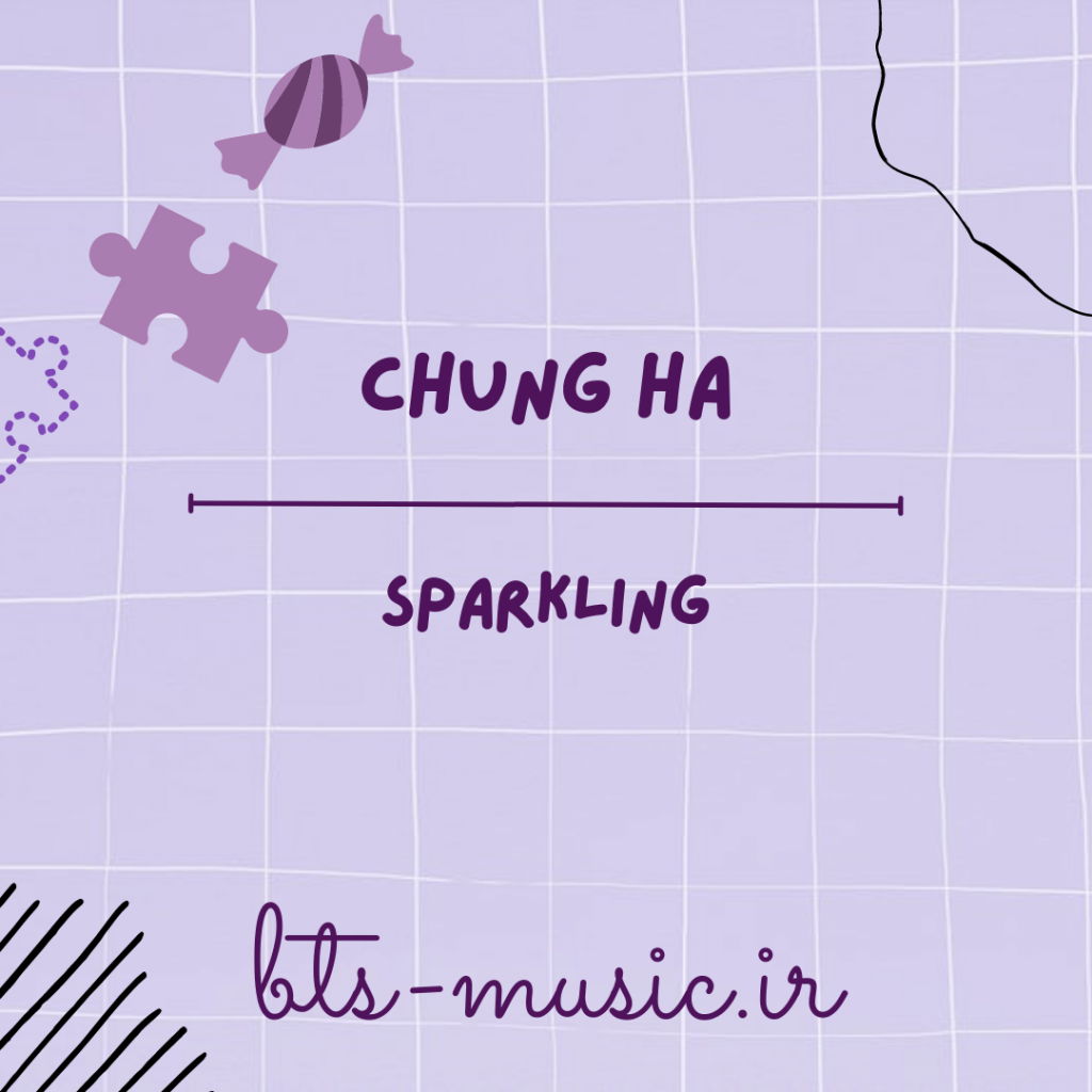 دانلود آهنگ Sparkling CHUNG HA
