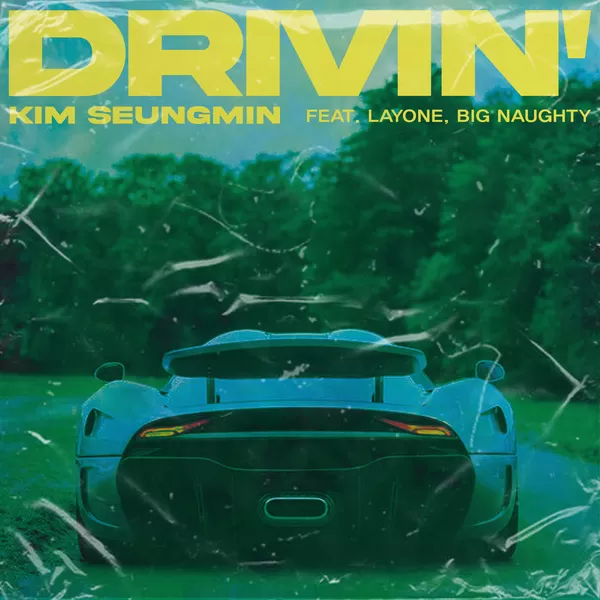 دانلود آهنگ Drivin’ (Feat. Layone & BIG Naughty) Kim Seungmin