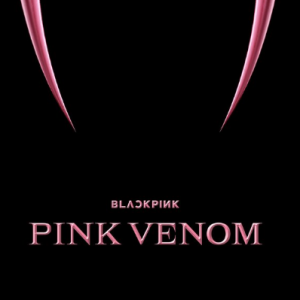 دانلود آهنگ Pink Venom بلک پینک (BLACKPINK)