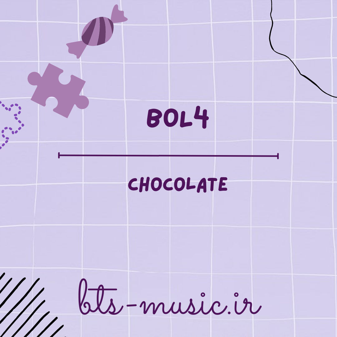 دانلود آهنگ Chocolate BOL4