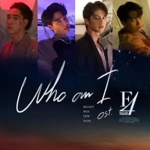 دانلود آهنگ Who am I (F4 Thailand : BOYS OVER FLOWERS OST) Bright Vachirawit & Win Metawin & Dew Jirawat & NANI Hirunkit