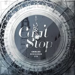 دانلود آهنگ Can’t Stop CNBLUE
