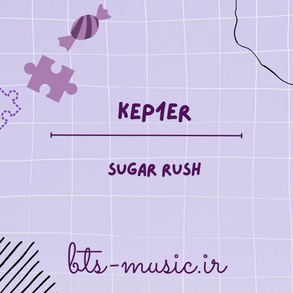 دانلود آهنگ Sugar Rush کپلر (Kep1er)