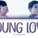دانلود آهنگ Young Love ار ام و جونگ کوک RM & Jungkook (BTS)