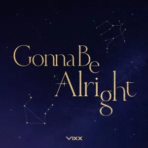 Gonna Be Alright - VIXX