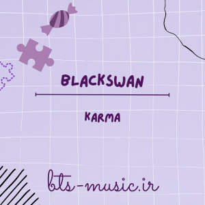 دانلود آهنگ Karma بلک سوان (BLACKSWAN)
