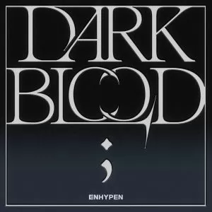 دانلود آلبوم جدید انهایپن (ENHYPEN) به نام DARK BLOOD
